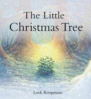 The Little Christmas Tree de Loek Koopmans