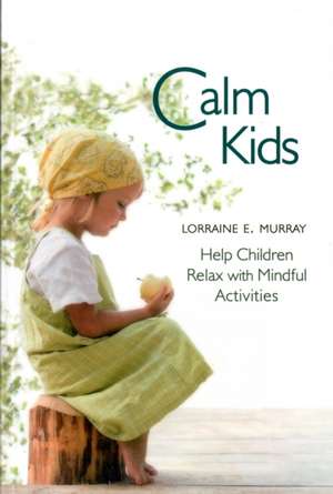 Calm Kids de Lorraine Murray