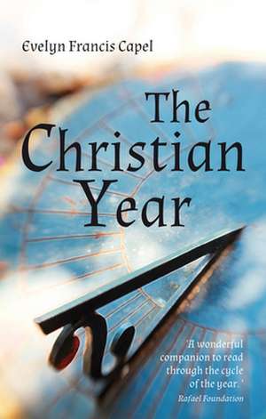 The Christian Year de Evelyn Francis Capel