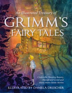 An Illustrated Treasury of Grimm's Fairy Tales de Jacob Grimm