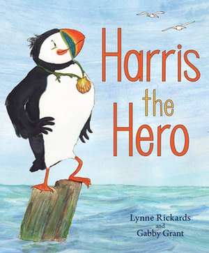 Harris the Hero de Lynne Rickards