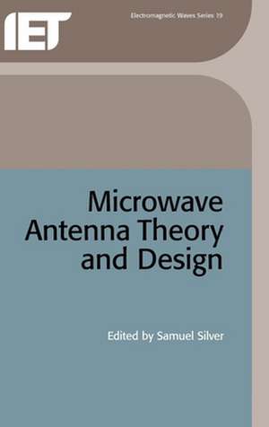 Microwave Antenna Theory and Design de S. Silver