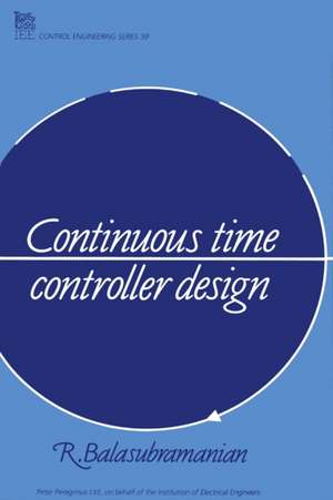 Continuous Time Controller Design de R. Balasubramanian