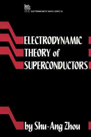 Electrodynamic Theory of Superconductors de Zhou, S. A.