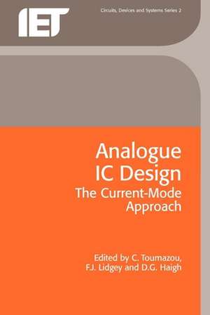 Analogue IC Design: The Current-Mode Approach de C. Toumazou