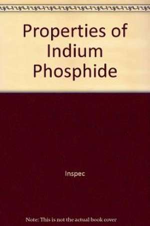 Properties of Indium Phosphide de Inspec