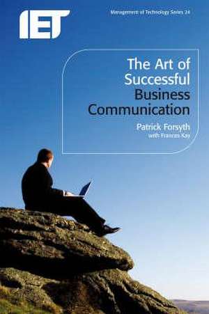 The Art of Successful Business Communication de Patrick Forsyth