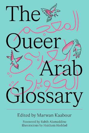 The Queer Arab Glossary de Marwan Kaabour