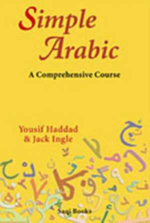 Simple Arabic: A Comprehensive Course de Yousif Haddad