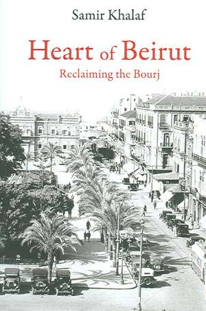 Heart of Beriut: Reclaiming the Bourj de Samir Khalaf