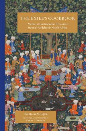 Exile''s Cookbook de Ibn Razin Al-Tujibi