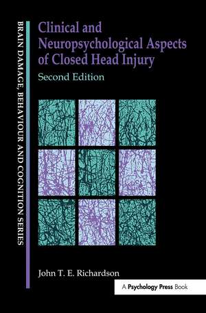 Clinical and Neuropsychological Aspects of Closed Head Injury de Dr J Richardson