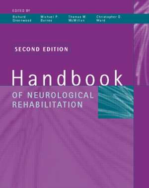 Handbook of Neurological Rehabilitation de Richard J. Greenwood