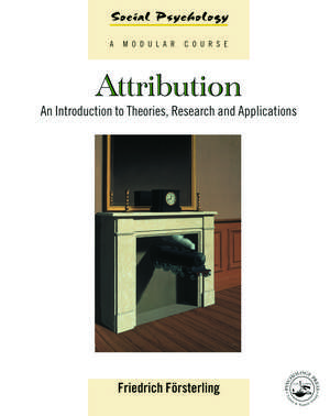 Attribution: An Introduction to Theories, Research and Applications de Friedrich Försterling