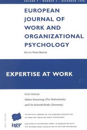 Expertise At Work: A Special Issue of the European Journal of Work and Organizational Psychology de Peter Herriot