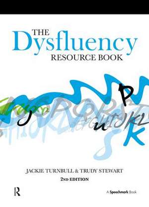 The Dysfluency Resource Book de Jackie Turnbull