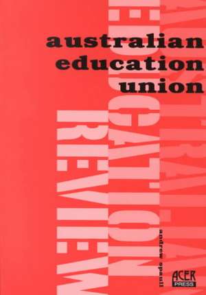 Australian Education Union de Andrew Spaull