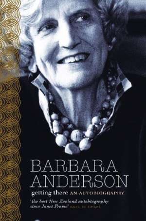 Getting There: An Autobiography de Barbara Anderson