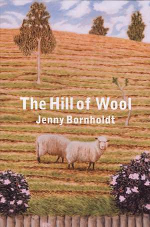 The Hill of Wool de Jenny Bornholdt