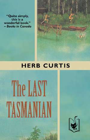 The Last Tasmanian de Herb Curtis