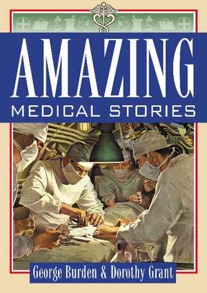 Amazing Medical Stories de George Burden