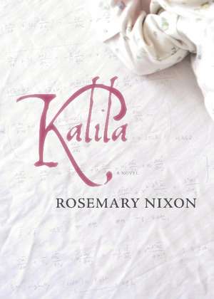 Kalila de Rosemary Nixon