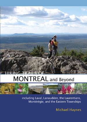 Hiking Trails of Montral and Beyond de Michael Haynes