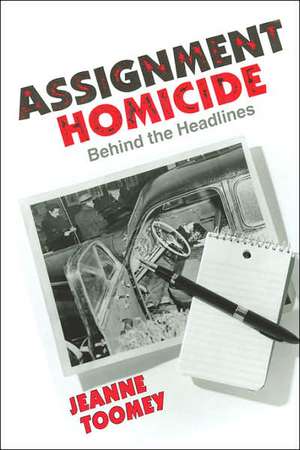 Assignment Homicide de Jeanne Toomey