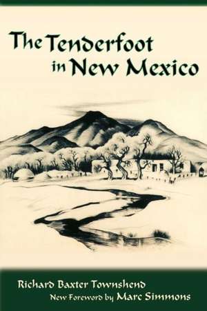 The Tenderfoot in New Mexico de R. B. Townshend