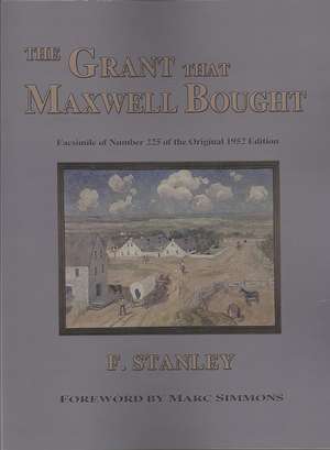 The Grant That Maxwell Bought de F. Stanley