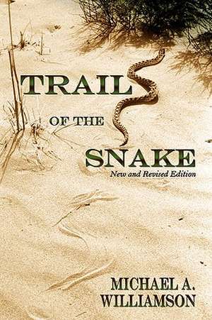 Trail of the Snake, Revised de Michael A. Williamson