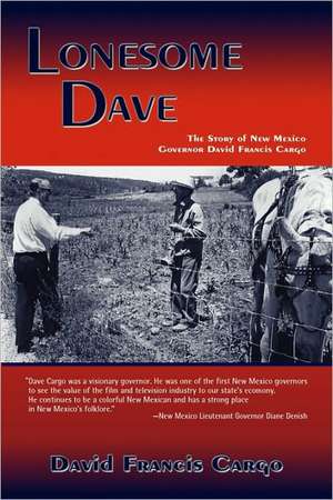 Lonesome Dave de David Francis Cargo