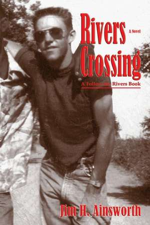 Rivers Crossing de Jim H. Ainsworth