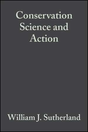 Conservation Science and Action de WJ Sutherland