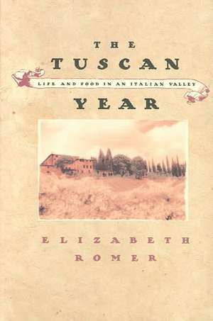 The Tuscan Year de Elizabeth Romer