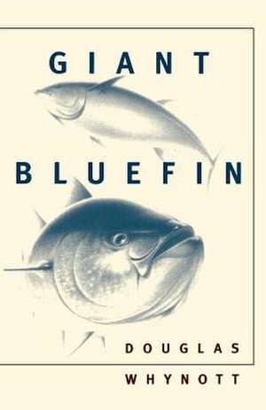 Giant Bluefin de Douglas Whynott