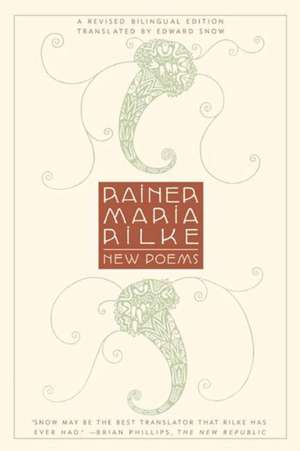 New Poems: A Revised Bilingual Edition de Rainer Maria Rilke