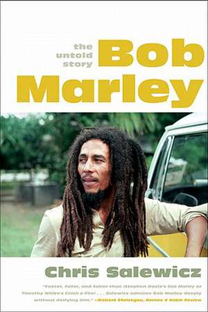 Bob Marley: The Untold Story de Chris Salewicz