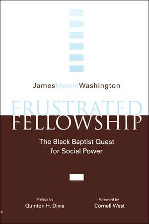 Frustrated Fellowship: The Black Quest for Social Power de James Melvin Washington