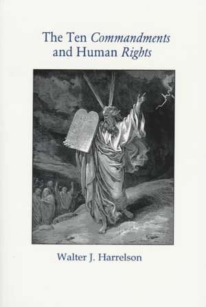 Ten Commandments & Human Rights de Walter Harrelson