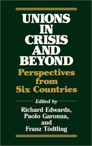 Unions in Crisis and Beyond: Perspectives from Six Countries de Unknown