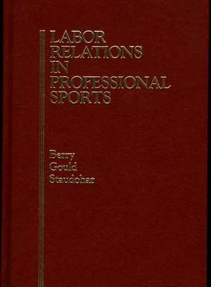 Labor Relations in Professional Sports de Robert C. Berry