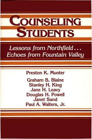 Counseling Students: Lessons from Northfield . . . Echoes from Fountain Valley de Preston K. Munter