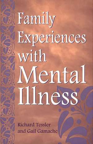 Family Experiences with Mental Illness de Gail Gamache