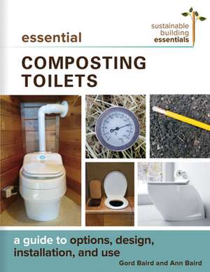 Essential Composting Toilets de Gord Baird