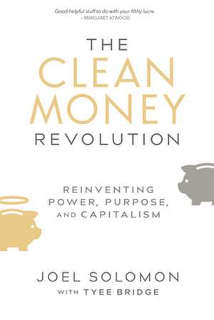 The Clean Money Revolution de Joel Solomon