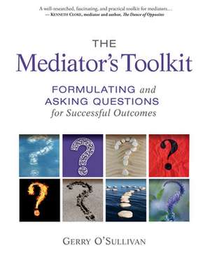 The Mediator's Toolkit de Gerry O'Sullivan