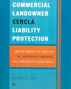 Commercial Landowner CERCLA Liability Protection de Barry A. Cik