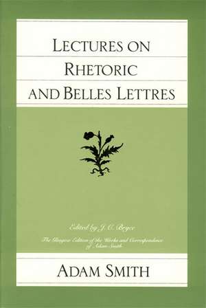 LECTURES ON RHETORIC AND BELLES LETTRES de ADAM SMITH