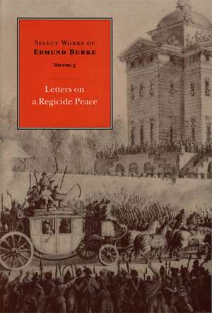 LETTERS ON A REGICIDE PEACE VOL 3 de EDMUND BURKE